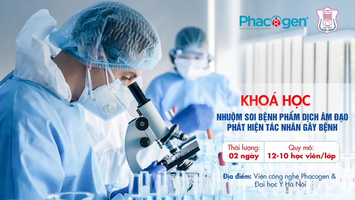 Khóa học: Nhuộm soi bệnh phẩm dịch âm đạo phát hiện tác nhân gây bệnh - Khóa 2